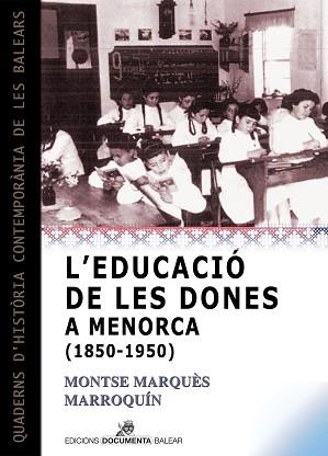 EDUCACIO DE LES DONES A MENORCA (1850-1950) | 9788419956057 | MARQUES I MARROQUÍN, MONTSERRAT