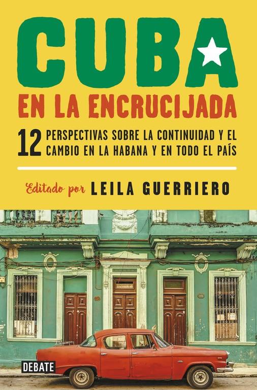 CUBA EN LA ENCRUCIJADA | 9788499927688 | GUERRIERO, LEILA 