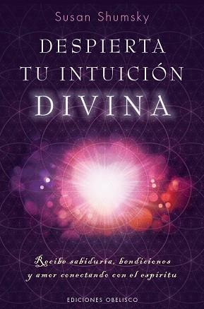 DESPIERTA TU INTUICION DIVINA | 9788491112594 | SHUMSKY, SUSAN