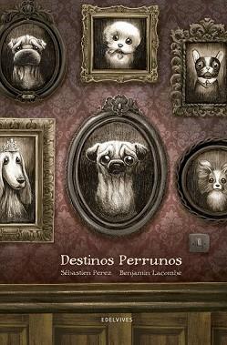 DESTINOS PERRUNOS | 9788414002247 | PEREZ, SEBASTIEN