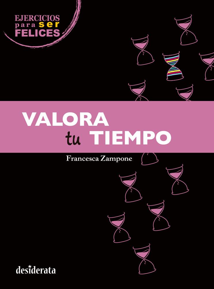 VALORA TU TIEMPO | 9788415094258 | ZAMPONE, FRANCESCA