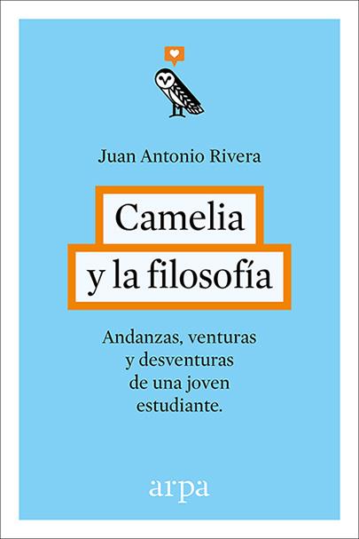 CAMELIA Y LA FILOSOFIA | 9788416601240 | RIVERA RIVERA, JUAN ANTONIO