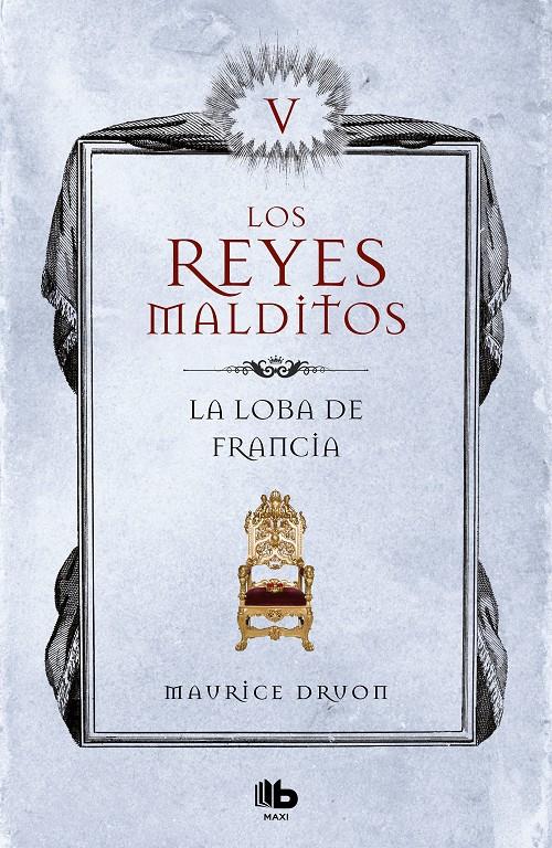 LOBA DE FRANCIA LOS REYES MALDITOS 5 | 9788490709771 | DRUON, MAURICE