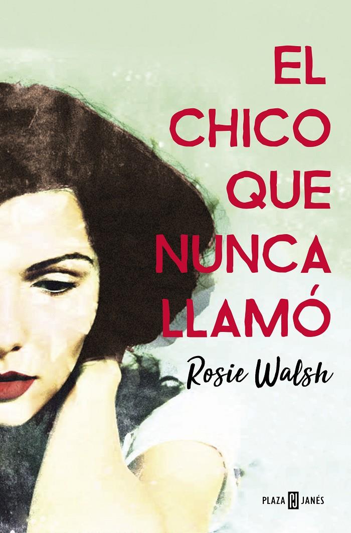 CHICO QUE NUNCA LLAMO. EL | 9788401021602 | WALSH, ROSIE