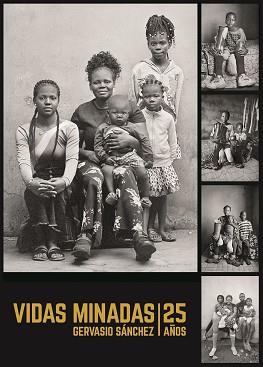 VIDAS MINADAS. 25 AÑOS | 9788419785336 | SANCHEZ, GERVASIO