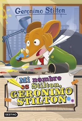 NOMBRE ES STILTON GERONIMO STILTON, MI  | 9788408149750 | STILTON, GERONIMO