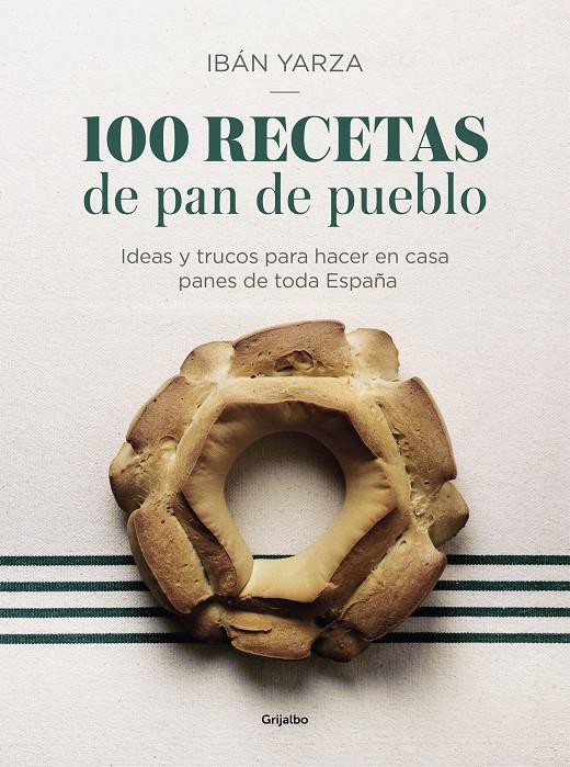 100 RECETAS DE PAN DE PUEBLO | 9788417338640 | YARZA, IBAN