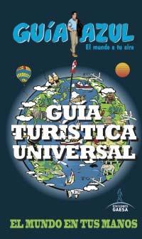 GUIA TURISTICA UNIVERSAL  | 9788416137442 | INGELMO, ÁNGEL / GARCÍA, JESÚS / LOPEZ, JULIO / MAZARRASA, LUIS / MONREAL, MANUEL / LEDRADO, PALOMA