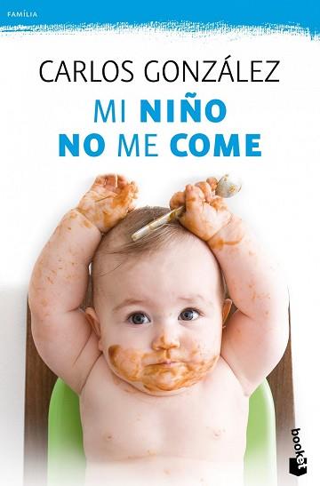 MI NIÑO NO ME COME | 9788499981369 | GONZALEZ, CARLOS 