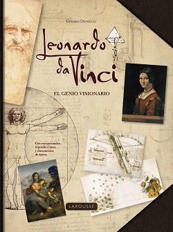 LEONARDO DA VINCI EL GENIO VISIONARIO | 9788416984268 | LAROUSSE EDITORIAL