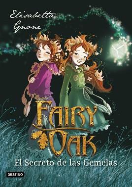 FAIRY OAK 1 EL SECRETO DE LAS GEMELAS | 9788408204398 | GNONE, ELISABETTA