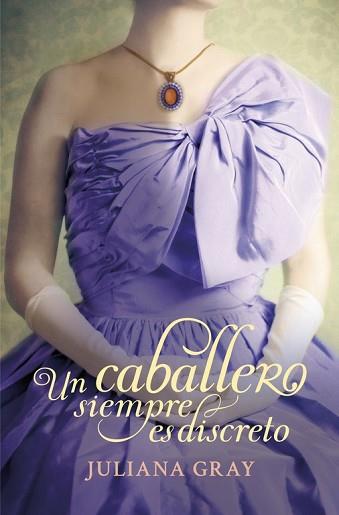 CABALLERO SIEMPRE ES DISCRETO ROMANCES A LA LUZ DE LA LUNA  | 9788415962007 | GRAY,JULIANA