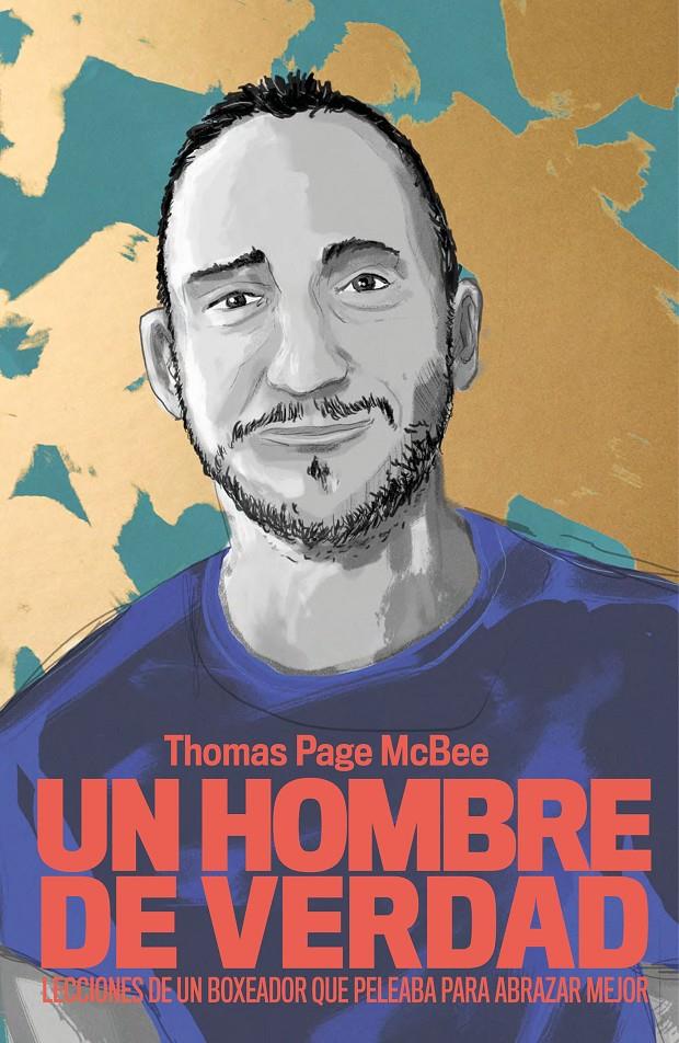 UN HOMBRE DE VERDAD | 9788499987101 | PAGE MCBEE, THOMAS