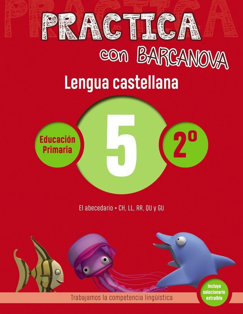 PRACTICA CON BARCANOVA LENGUA CASTELLANA 5 | 9788448945305 | CAMPS, MONTSE /SERRA, LLUISA