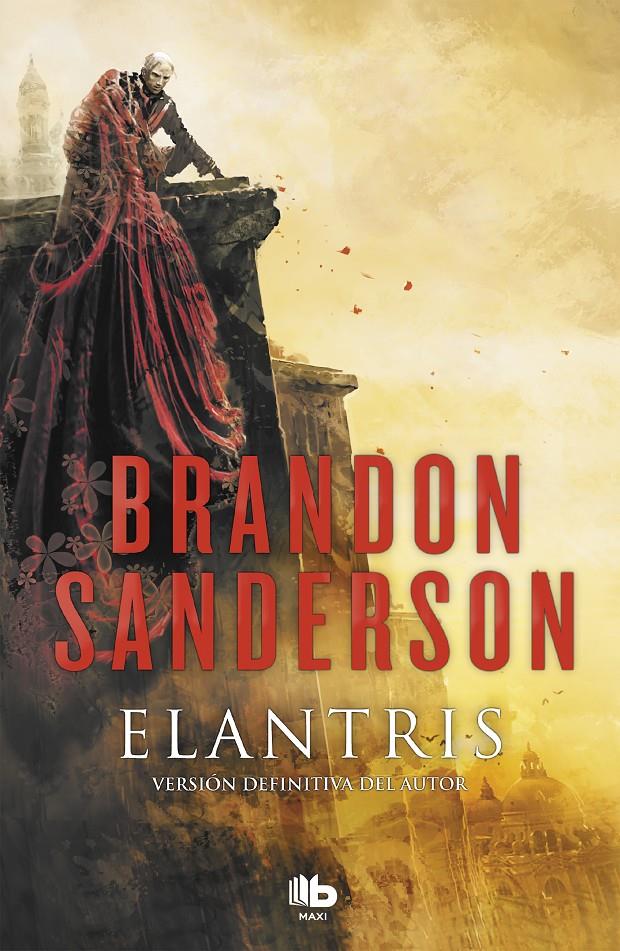 ELANTRIS (EDICION DECIMO ANIVERSARIO VERSION DEFINITIVA DEL AUTOR | 9788490705834 | SANDERSON, BRANDON