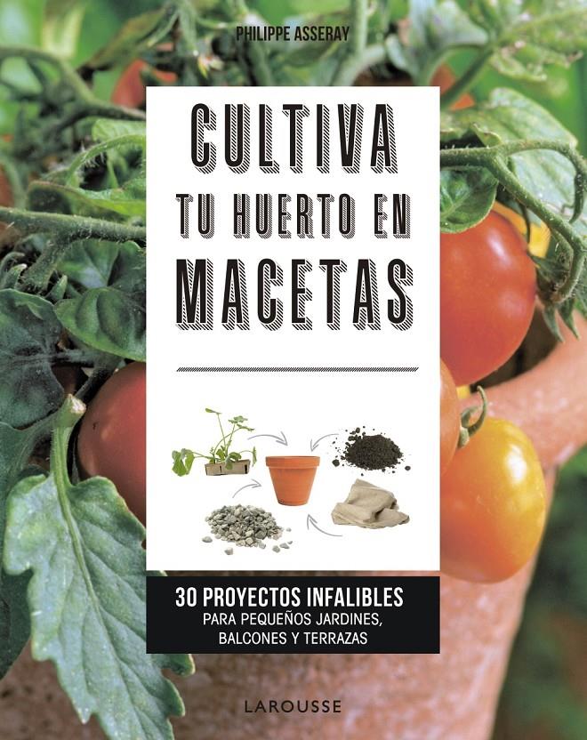 CULTIVA TU HUERTO EN MACETAS | 9788417720032 | ASSERAY, PHILIPPE