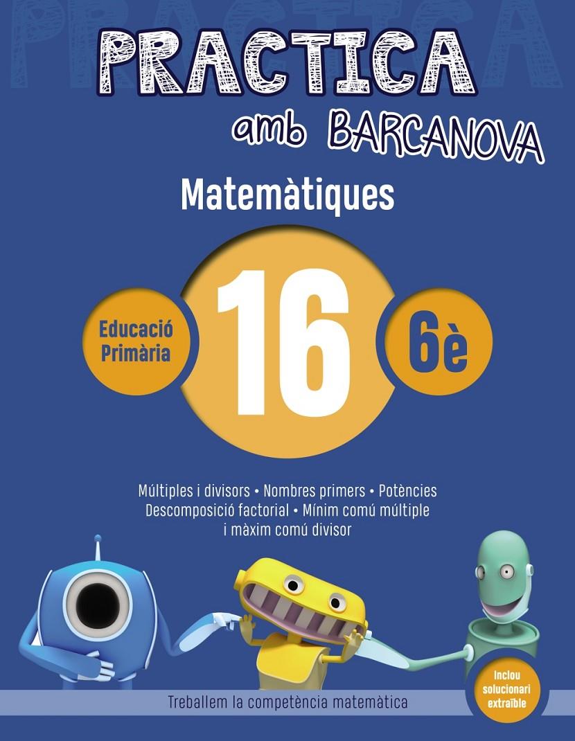 PRACTICA AMB BARCANOVA MATEMATIQUES 16 | 9788448945657 | ACHON, JORDI /UTGES, JOSEP MARIA