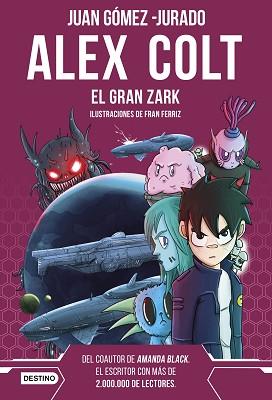 ALEX COLT 6 EL GRAN ZARK | 9788408260400 | GOMEZ-JURADO, JUAN