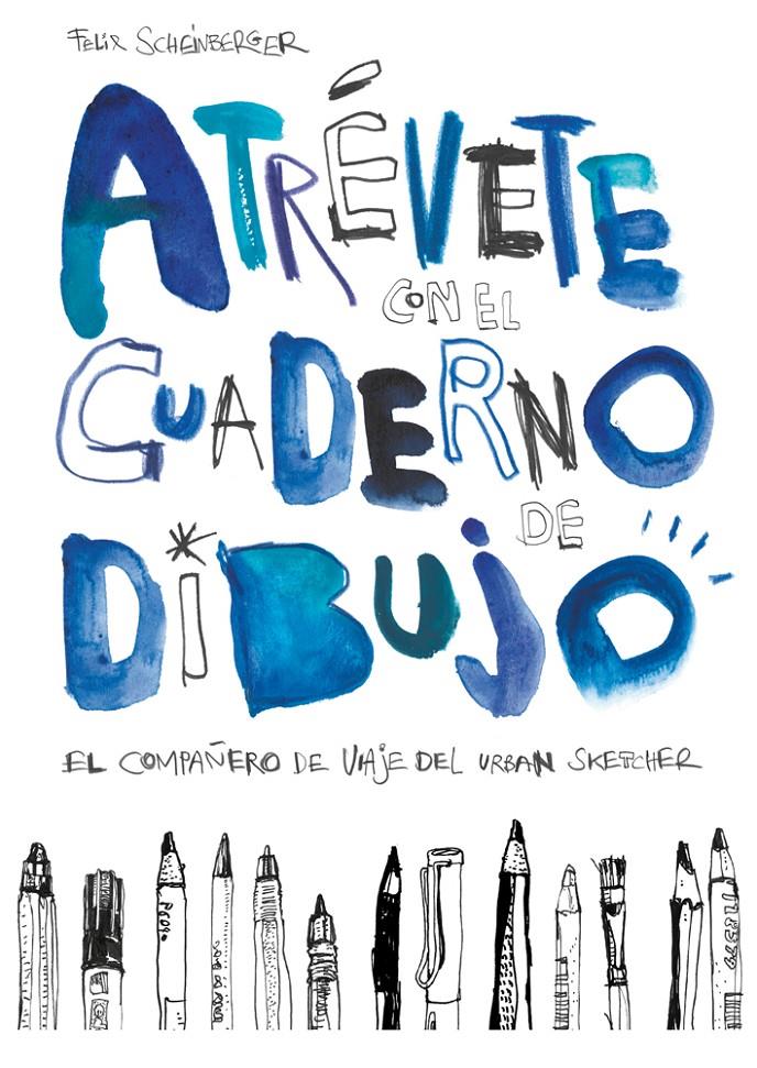 ATREVETE CON EL CUADERNO DE DIBUJO REF100 0G1684 | 9788425229619 | SCHEINBERGER, FELIX