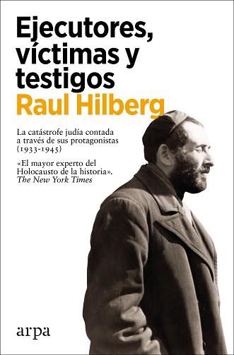 EJECUTORES  VICTIMAS Y TESTIGOS | 9788418741302 | HILBERG, RAUL