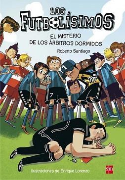 MISTERIO DE LOS ARBITROS DORMIDOS, EL  | 9788467561357 | SANTIAGO, ROBERTO