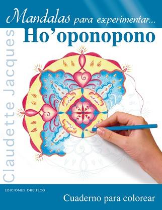 MANDALAS PARA EXPERIMENTAR HO'OPONOPONO | 9788491112631 | JACQUES, CLAUDETTE