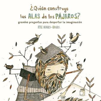 QUIEN CONSTRUYE LAS ALAS DE LOS PAJAROS (MTM MT1712) | 9788416497782 | HUGHES ODGERS, KYLE