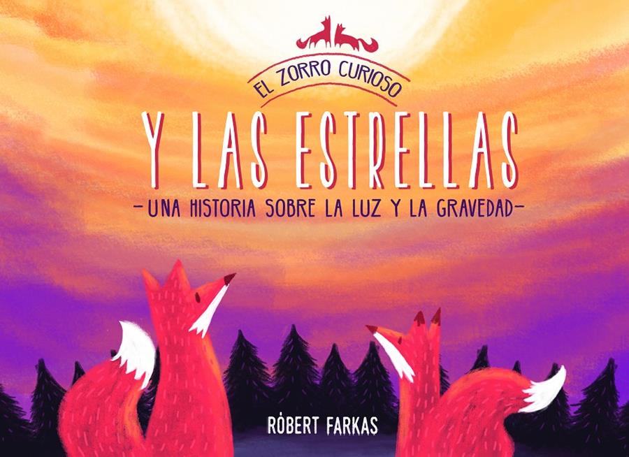 ZORRO CURIOSO Y LAS ESTRELLAS, EL  | 9788448852337 | FARKAS, ROBERT