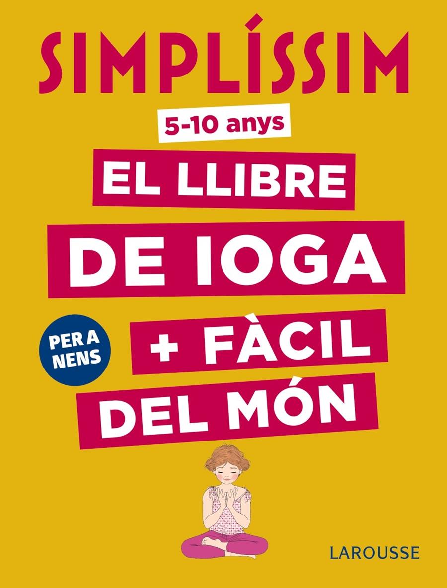 SIMPLISSIM  EL LLIBRE DE IOGA + FÀCIL DEL MON PER A NENS | 9788417273927 | KOCH, ISABELLE