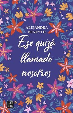 ESE QUIZA LLAMADO NOSOTROS | 9788408282204 | BENEYTO, ALEJANDRA