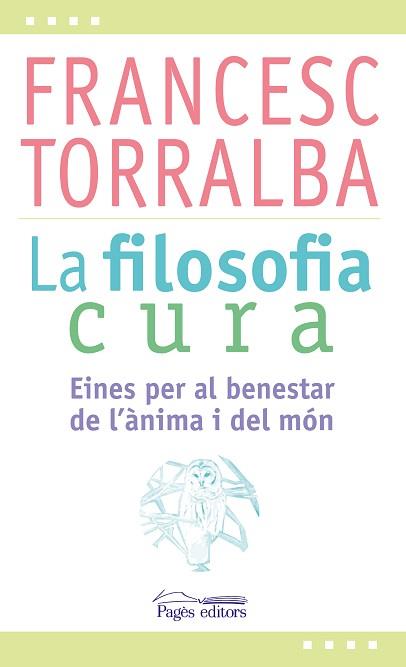 FILOSOFIA CURA, LA | 9788499757551 | TORRALBA ROSELLO, FRANCESC