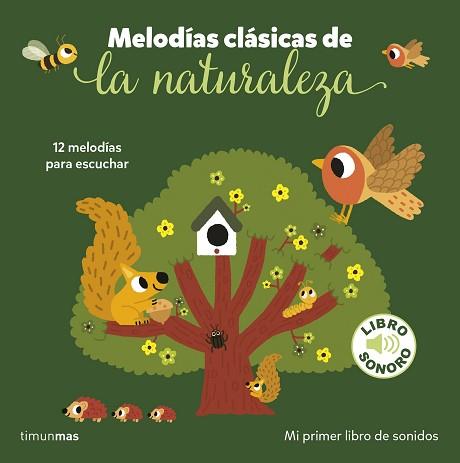 MELODIAS CLÁSICAS DE LA NATURALEZA. MI PRIMER LIBRO DE SONIDOS | 9788408282211 | BILLET, MARION