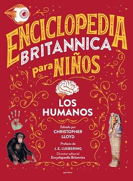 ENCICLOPEDIA BRITANNICA PARA NIÑOS LOS HUMANOS | 9788418594595 | LLOYD, CHRISTOPHER/ENCYCLOPÆDIA BRITANNICA,