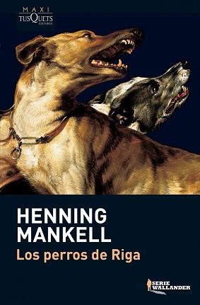 PERROS DE RIGA, LOS  | 9788483835210 | MANKELL, HENNING 