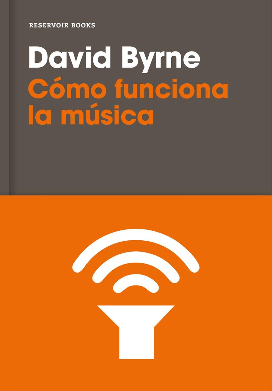 COMO FUNCIONA LA MUSICA | 9788416709809 | BYRNE, DAVID 