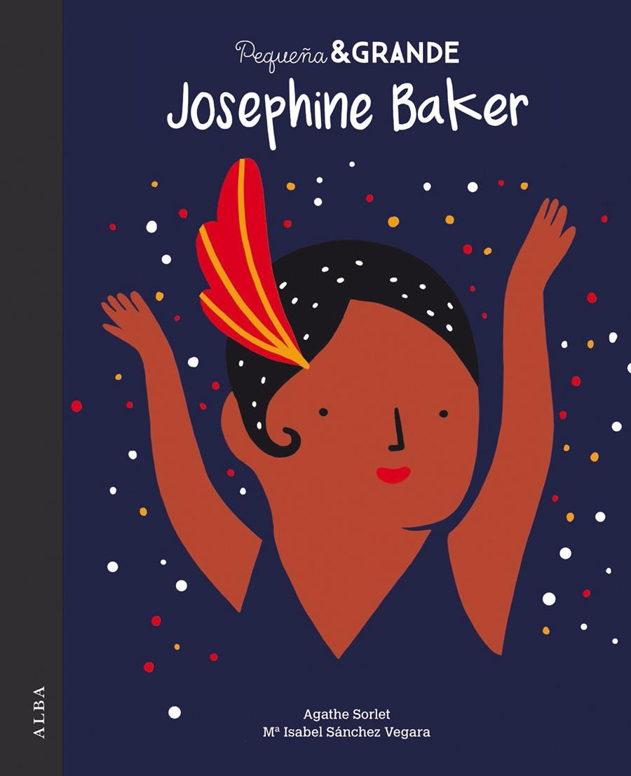 PEQUEÑA GRANDE JOSEPHINE BAKER | 9788490655207 | SANCHEZ VEGARA, Mª ISABEL