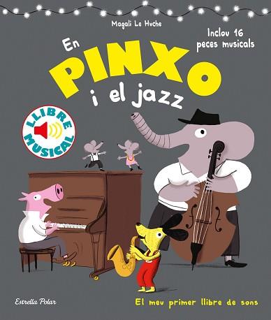 EN PINXO I EL JAZZ  LLIBRE MUSICAL | 9788491376996 | LE HUCHE, MAGALI