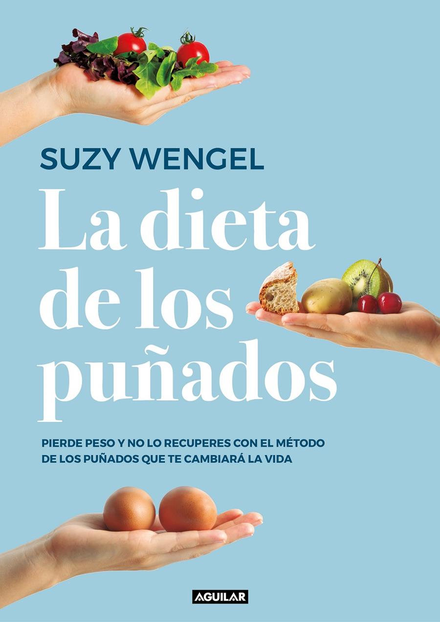 DIETA DE LOS PUÑADOS,LA | 9788403519961 | WENGEL, SUZY