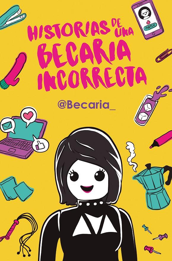 HISTORIAS DE UNA BECARIA INCORRECTA | 9788417001391 | BECARIA