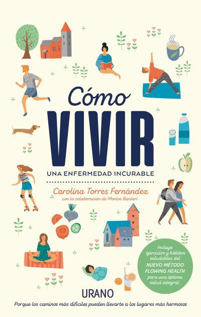 COMO VIVIR UNA ENFERMEDAD INCURABLE | 9788416720323 | BARDERI, MONTSE / TORRES FERNANDEZ, CAROLINA