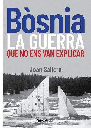 BOSNIA, LA GUERRA QUE NO ENS VAN EXPLICAR | 9788412254983 | SALICRU, JOAN