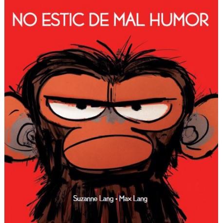 NO ESTIC DE MAL HUMOS | 9788415315599 | LANG, SUZANNE / LANG, MAX