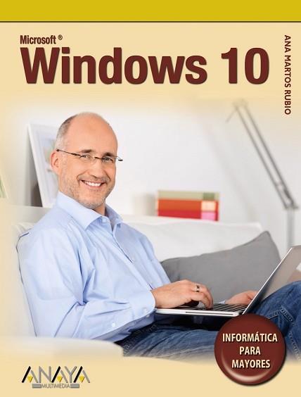 WINDOWS 10 PARA MAYORES  | 9788441537521 | MARTOS RUBIO, ANA