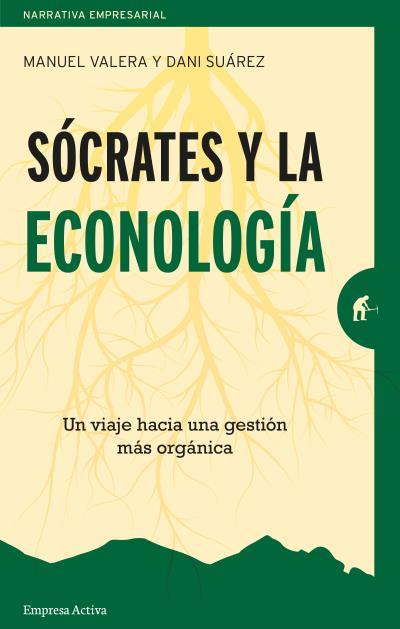 SOCRATES Y LA ECONOLOGIA | 9788416997220 | SUAREZ, DANI/VALERA GARCIA, MANUEL