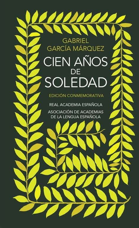 CIEN AÑOS DE SOLEDAD (EDICIÓN CONMEMORATIVA DE LA RAE Y LA ASALE) | 9788420471839 | GARCIA MARQUEZ,GABRIEL 