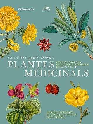 GUIA DEL JARDI SOBRE PLANTES MEDICINALS | 9788413562070 | IRVING, JASON/HOWES, MELANIE-JAYNE/SIMMONDS, MONIQUE