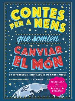 CONTES PER A NENS QUE SOMIEN CANVIAR EL MON | 9788418538841 | MARVEL, G.L