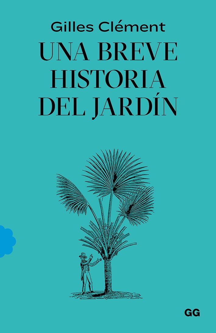 UNA BREVE HISTORIA DEL JARDIN | 9788425232527 | CLEMENT, GILLES