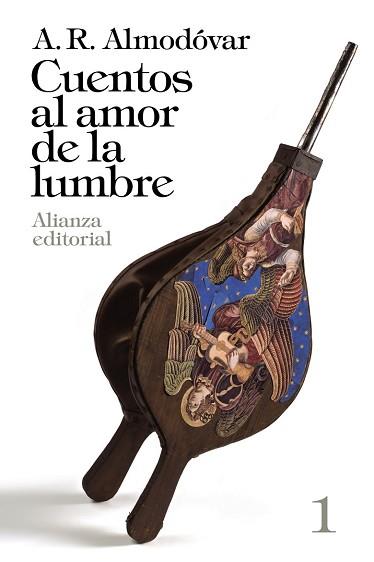 CUENTOS AL AMOR DE LA LUMBRE, 1 | 9788420697789 | ALMODOVAR, A  R