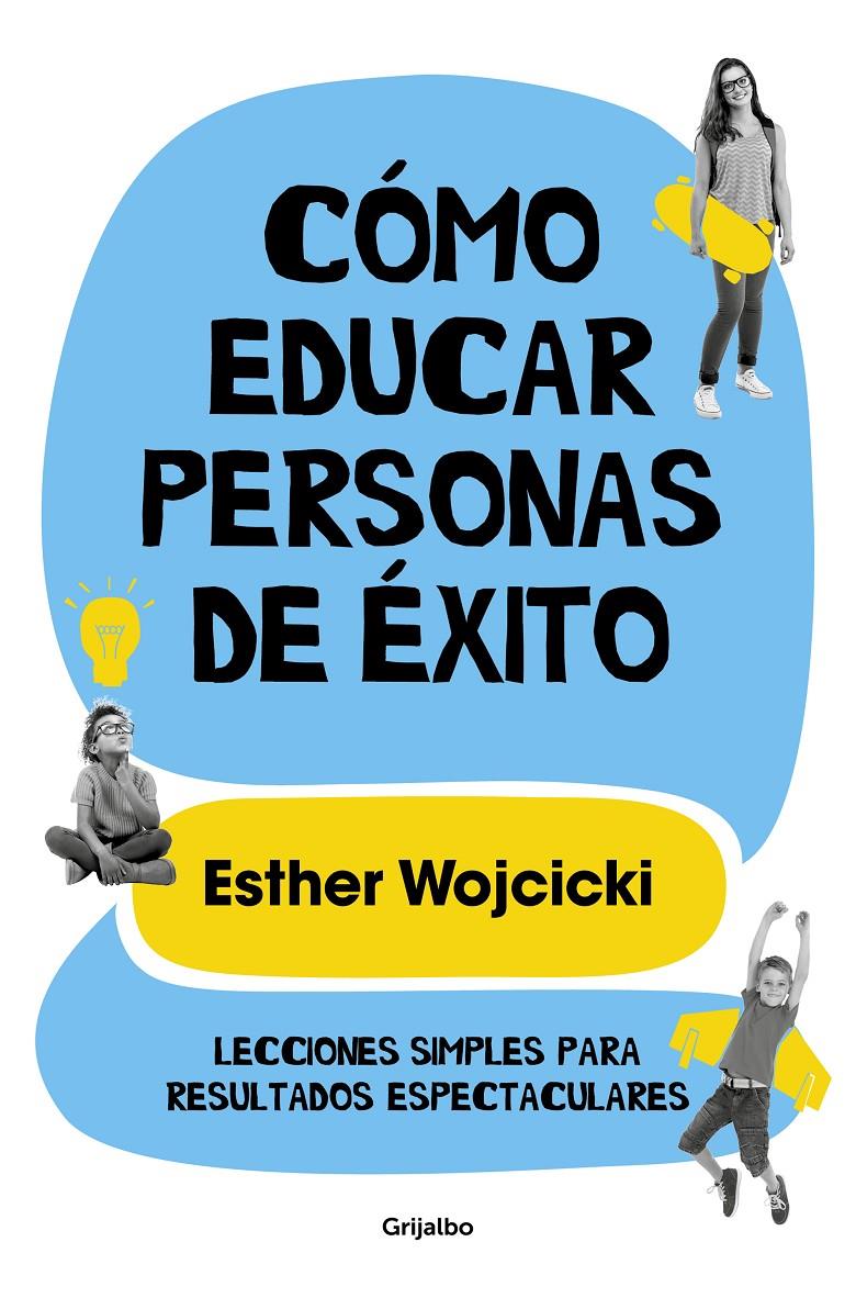 COMO EDUCAR PERSONAS DE EXITO | 9788425356346 | WOJCICKI, ESTER